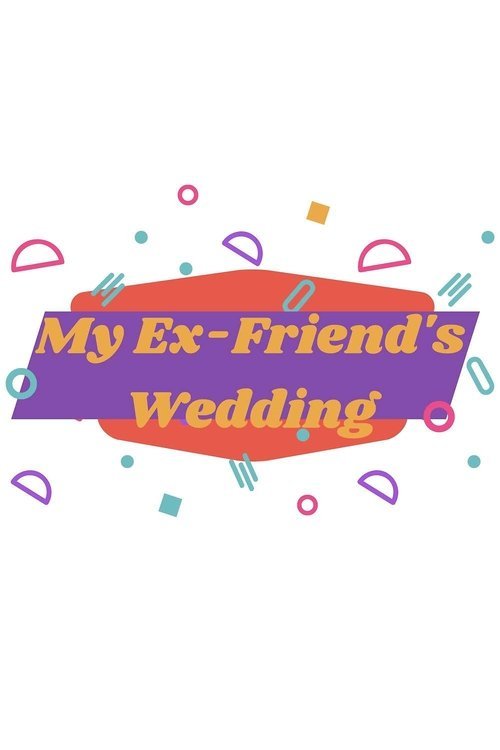 My Ex-Friend's Wedding moviezwap