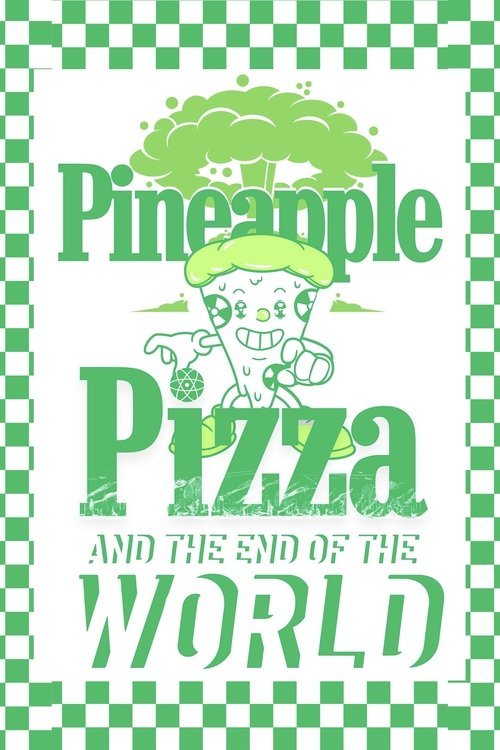 Pineapple Pizza and The End of the World moviezwap