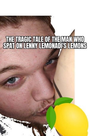 the tragic tale of the man who spat on lenny lemonadi's lemons moviezwap