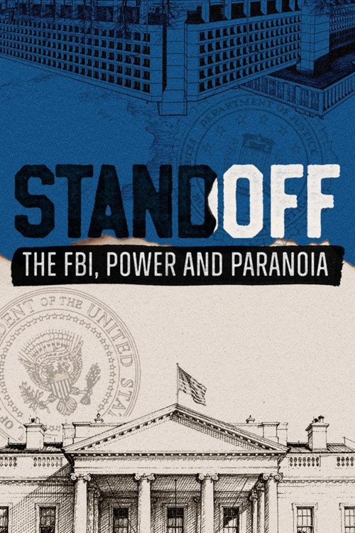 Standoff: The FBI, Power and Paranoia
