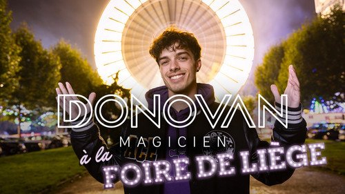 Donovan Magicien : À la foire de Liège