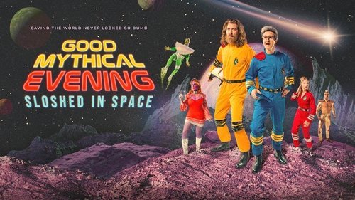 Good Mythical Evening: Sloshed in Space