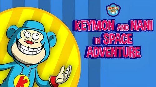Keymon and Nani in Space Adventure