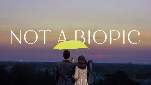 Not A Biopic
